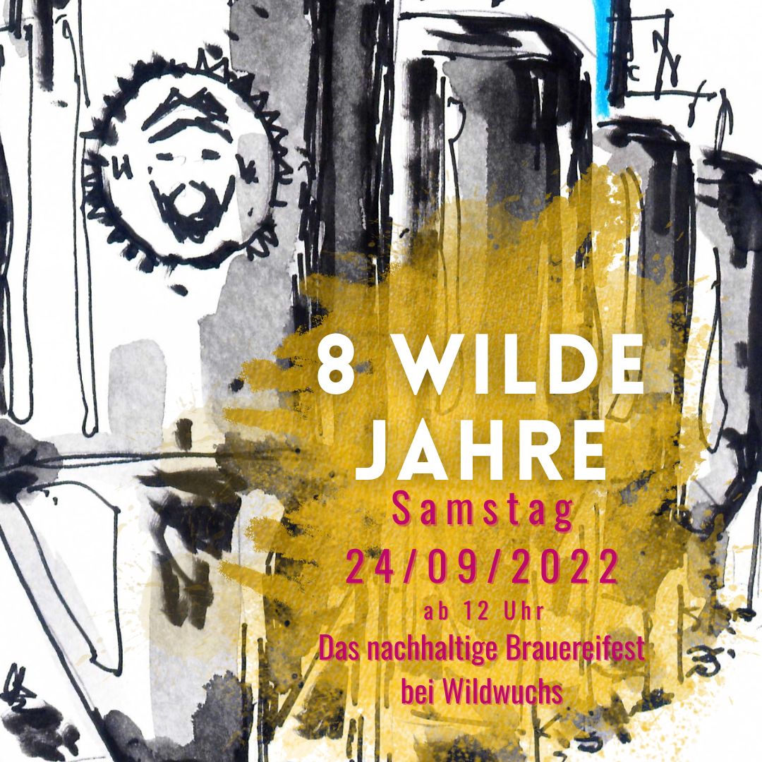 8 wilde Jahre: Brauereifest